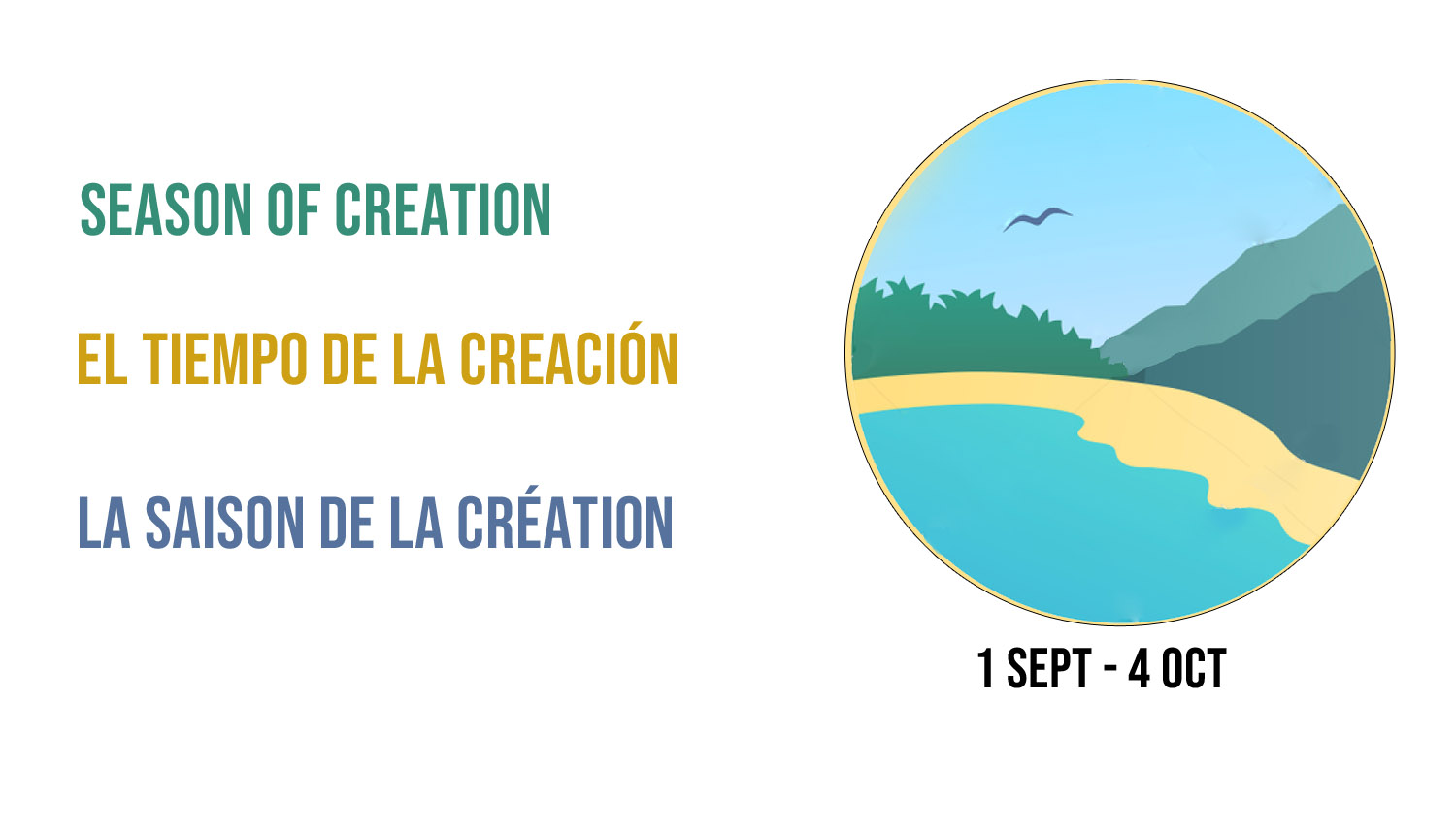 Season of creation/ La saison de la Création / El Tiempo de la Creación